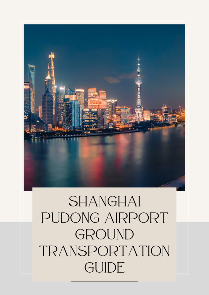 Shanghai PuDong Airport Ground Transportation Guide