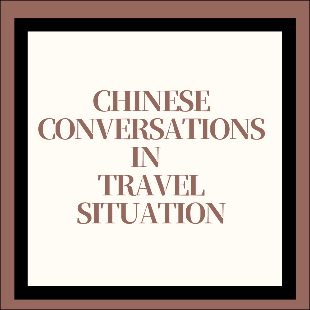 chinese conversations in travel situation