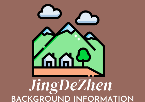 JingDeZhen Background Information