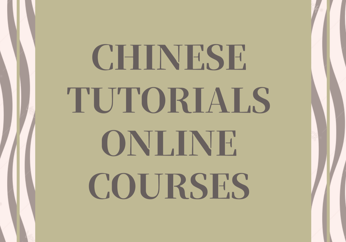 Chinese Tutorials Online Course