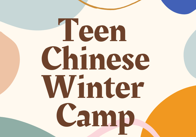 Teen Chinese Winter Camp